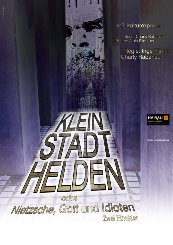 Kleinstadthelden oder Nietzsche, Gott und Idioten (März 2012) Kleinstadthelden oder Nietzsche, Gott und Idioten (März 2012)